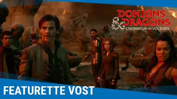 Donjons & Dragons : L’Honneur des voleurs - Voyage dans les coulisses [Au cinéma le 12 avril 2023]