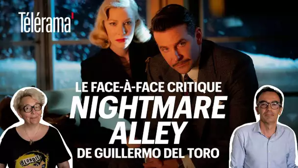 “Nightmare Alley”, de Guillermo del Toro : le face-à-face critique