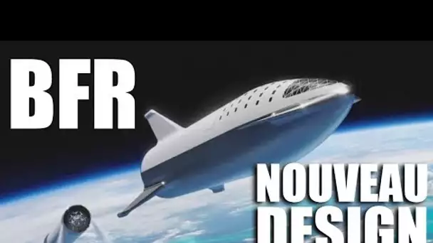 SpaceX - La BFR évolue et vise la LUNE ! DNDE #74