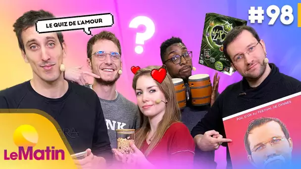 Le Quiz de L'AMOUR et une partie de Wasabi ! | Le Matin #99