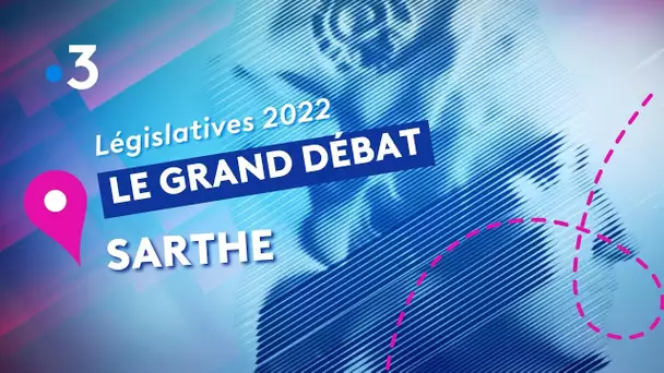 Législatives 2022 : le grand débat en Sarthe