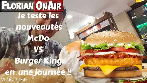 Je teste les nouveautés McDo Vs Burger King - VLOG #230