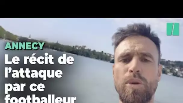 Après l’attaque au couteau à Annecy, le footballeur Anthony Le Tallec, présent sur place, raconte