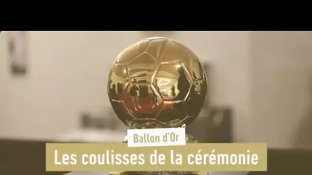 Ballon d'Or 2021 : Les coulisses de la cérémonie