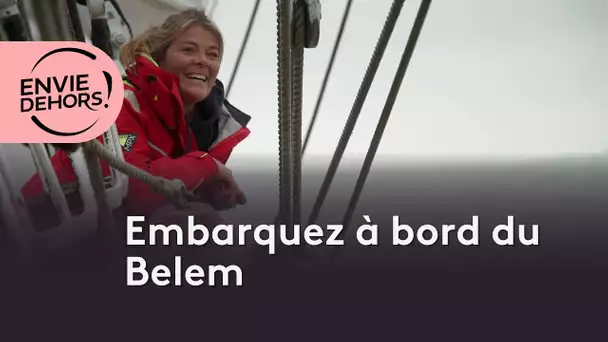 ENVIE DEHORS ! Embarquez à bord du Belem [extrait]