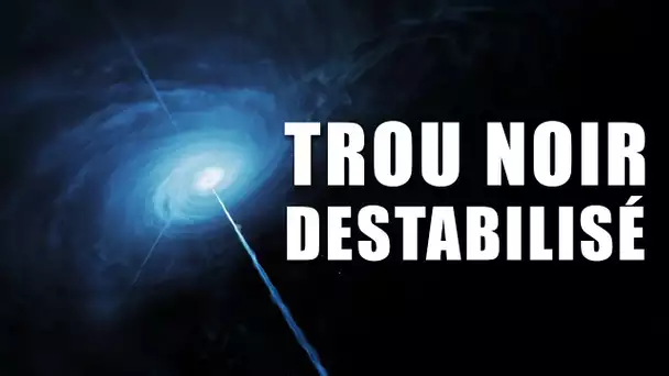 UN TROU NOIR SUPERMASSIF DESTABILISÉ ! DNDE #194