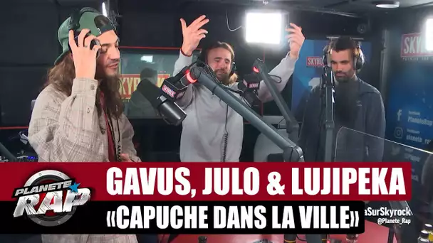 Gavus feat. Lujipeka & Julo "Capuché dans la ville" #PlanèteRap