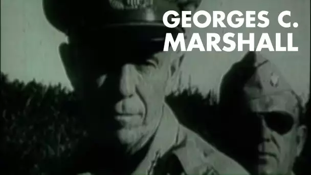 Les héros de la seconde guerre mondiale - George C Marshall