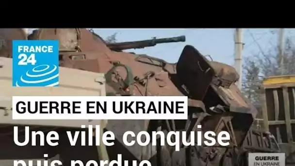 Guerre en Ukraine : Voznessensk, une ville conquise puis perdue par l'armée russe • FRANCE 24