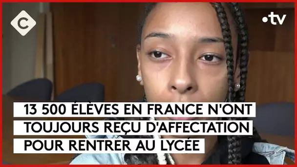 Lycées : 13 500 élèves attendent toujours leur affectation - La Story - C à Vous - 22/09/2023