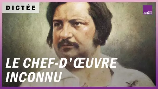 La Dictée géante : "Le Chef-d'œuvre inconnu", d'Honoré de Balzac