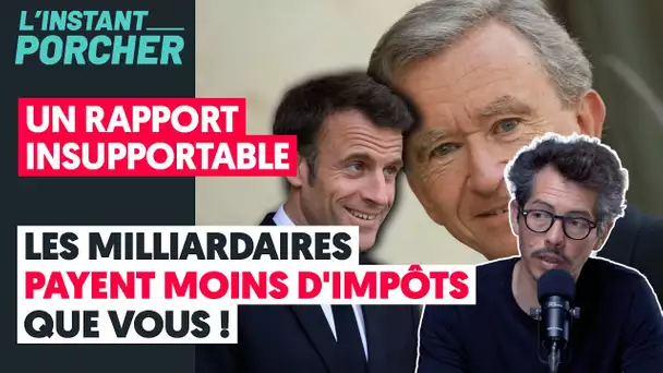 UN RAPPORT INSUPPORTABLE : LES MILLIARDAIRES PAYENT MOINS D'IMPÔTS QUE VOUS !