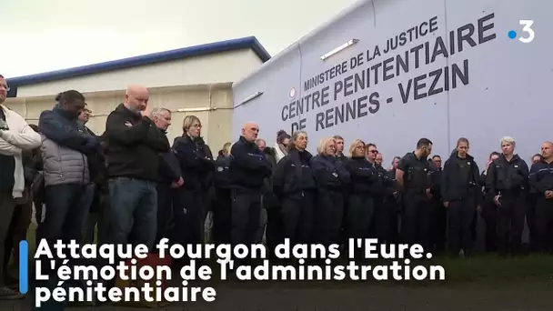 Attaque fourgon dans l'Eure. L'émotion de l'administration pénitentiaire