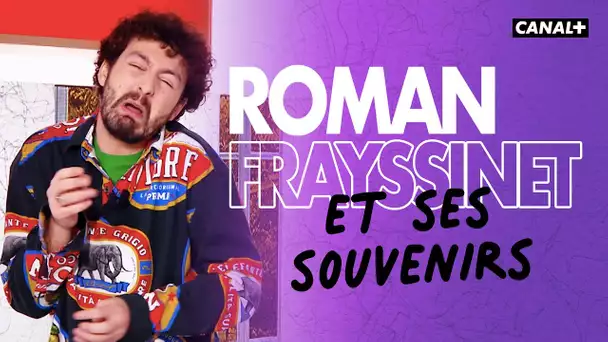 Roman Frayssinet et ses souvenirs - Le Pestacle, Clique - CANAL+