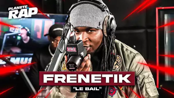 [EXCLU] Frenetik - Le bail #PlanèteRap