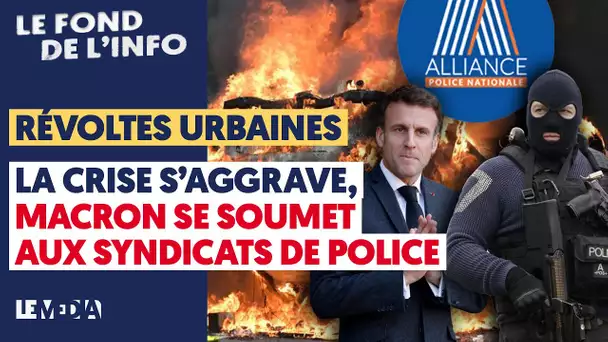 ÉMEUTES : LA CRISE S’AGGRAVE, MACRON SE SOUMET AUX SYNDICATS DE POLICE