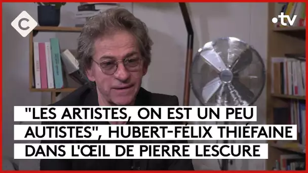 Hubert-Félix Thiéfaine, itinéraire d'un poète discret - L’Oeil de Pierre - C à Vous - 09/10/2023