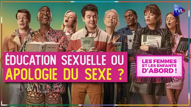 Quelle éducation sexuelle laissons-nous à nos enfants ? Les Femmes et les Enfants d’abord ! - TVL