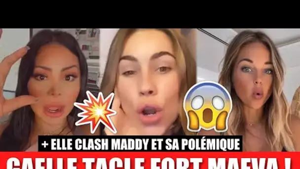 GAELLE GARCIA DIAZ TACLE FORT UNE ULTIME FOIS MAEVA GHENNAM ET RÉAGIT À LA POLÉMIQUE DE MADDY !! 😱