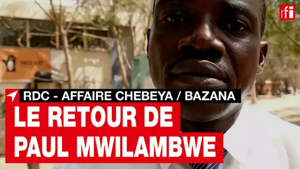 RDC - Affaire Chebeya / Bazana : le témoin clé, Paul Mwilambwe, est rentré à Kinshasa • RFI