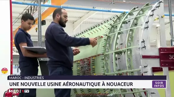 Maroc : Une nouvelle usine aéronautique à Nouaceur