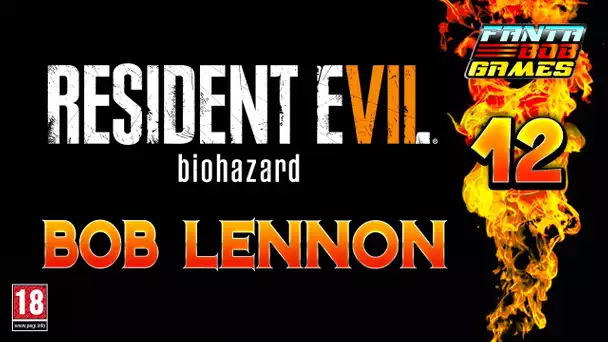 Resident Evil 7 - Ep.12 : MENÉ EN BATEAU !! Let&#039;s Play par Bob Lennon PC FR