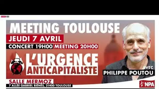 🔴 Suivez en direct le meeting de Philippe Poutou à Toulouse