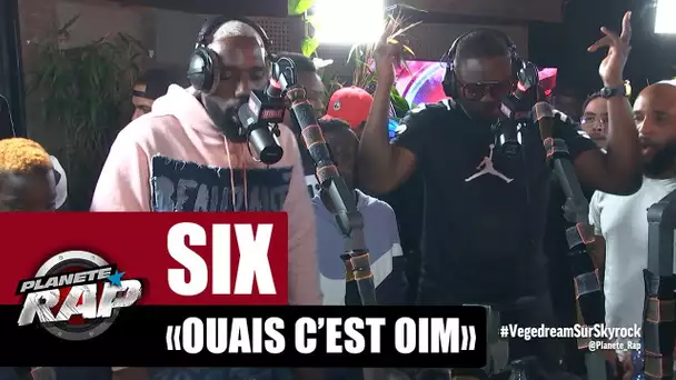 Six "Ouais c'est oim" #PlanèteRap