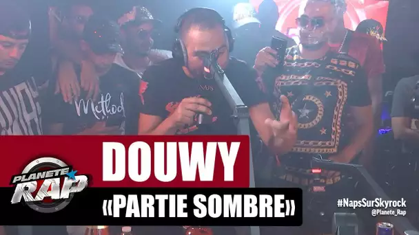 Douwy "Partie Sombre" #PlanèteRap