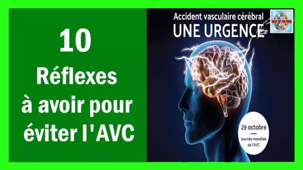 10 réflexes à adopter au quotidien pour éviter un AVC