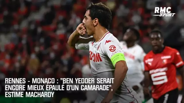 Rennes - Monaco : "Ben Yedder serait encore mieux épaulé d’un camarade", estime MacHardy