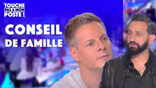 Le conseil de famille de Matthieu Delormeau !