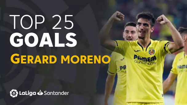 TOP 25 GOALS Gerard Moreno en LaLiga Santander