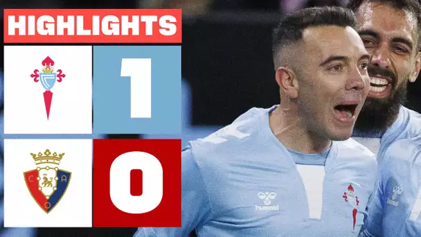 RC CELTA 1 - 0 CA OSASUNA I RESUMEN LALIGA EA SPORTS