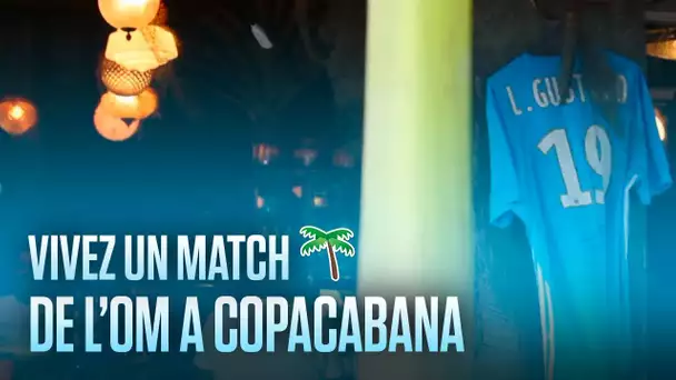 UN MATCH DE L'OM A COPACABANA 🌴 I #OMEXPERIENCE