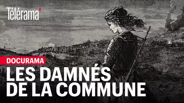 Docurama : "Les Damnés de la Commune" de Raphaël Meyssan