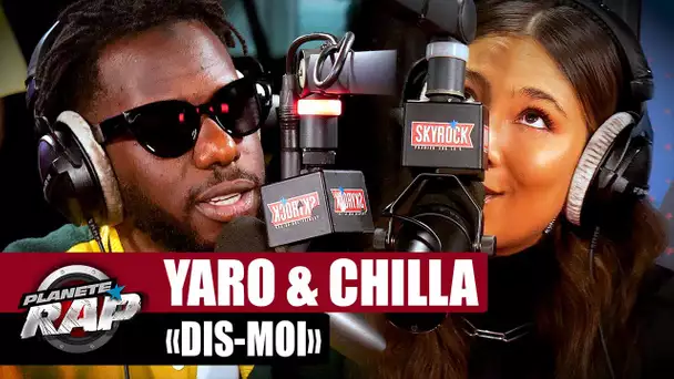 Yaro feat. Chilla - Dis-moi #PlanèteRap