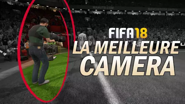 FIFA 18 - CHANGEZ VOTRE JEU AVEC CETTE CAMÉRA !