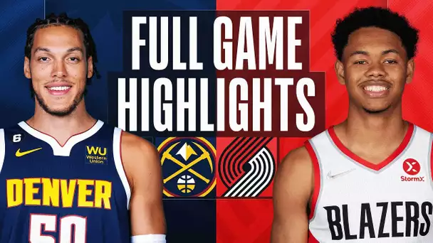 NUGGETS at TRAIL BLAZERS | NBA FULL GAME HIGHLIGHTS | October 24, 2022