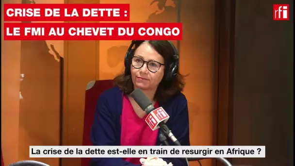 Le FMI au chevet du Congo, pour conjurer la menace de crise de la dette