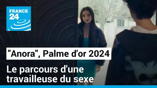 "Anora", Palme d'or 2024 : le parcours chaotique d'une travailleuse du sexe • FRANCE 24