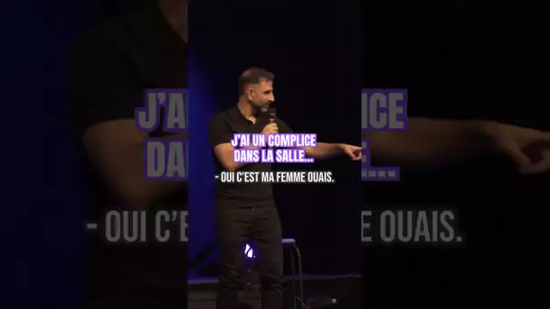 J’avoue, ce soir là j’avais un complice dans la salle…