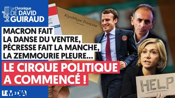 MACRON FAIT LA DANSE DU VENTRE, PÉCRESSE FAIT LA MANCHE... LE CIRQUE POLITIQUE A COMMENCÉ