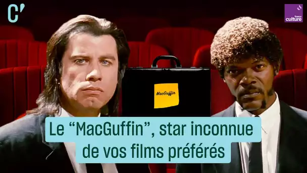 Le "MacGuffin", star inconnue de vos films préférés