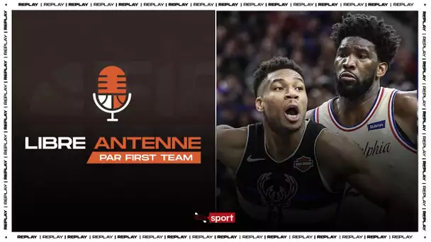 [LIBRE ANTENNE NBA] Qui sont les plus impressionnants : Bucks ou 76ers ?