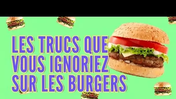 Top 10 des trucs que vous ne saviez pas sur les burgers