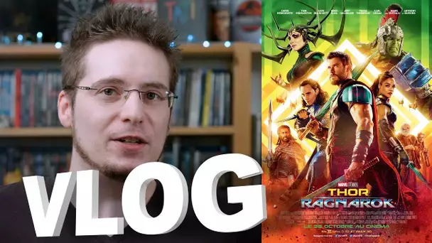 Vlog - Thor : Ragnarok