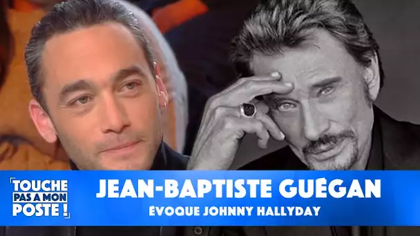 Jean-Baptiste Guégan évoque, avec émotion, sa rencontre avec Johnny Hallyday