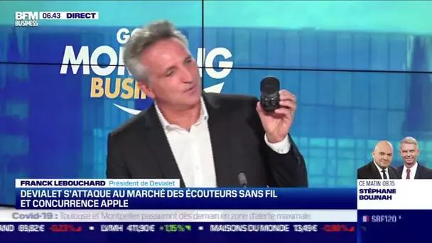 Franck Lebouchard (Devialet) : Devialet s'attaque au marché des écouteurs sans fil