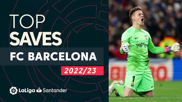 TOP 5 SAVES FC Barcelona - LaLiga Santander 2022/2023 CHAMPION